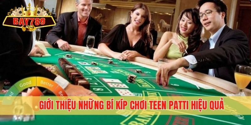 Giới thiệu những bí kíp chơi Teen Patti hiệu quả